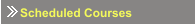 Scheduled Courses